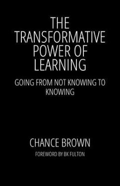The Transformative Power of Learning (eBook, ePUB) - Brown, Chance