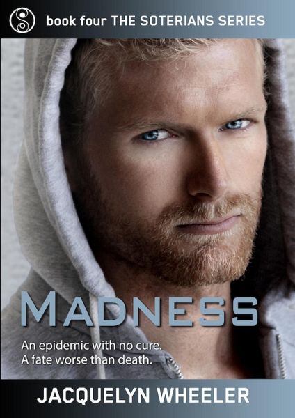 Madness (The Soterians, #4) (eBook, ePUB)