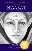 The Neenthallian Legacy: Book 1 N'aarat and the Tree of Life (eBook, ePUB)