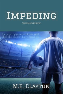 Impeding (The Sports Quintet Series, #4) (eBook, ePUB) - Clayton, M. E.