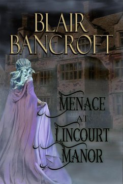 Menace at Lincourt Manor (eBook, ePUB) - Bancroft, Blair