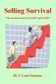 Selling Survival &quote;The newbies book to LEARN and EARN&quote; (eBook, ePUB)