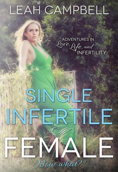 Single Infertile Female (eBook, ePUB) - Campbell, Leah