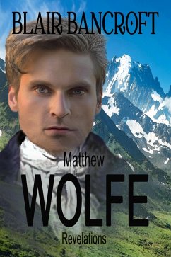Matthew Wolfe - Revelations (eBook, ePUB) - Bancroft, Blair