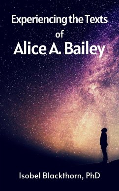 Cover Experiencing the Texts of Alice A. Bailey (eBook, ePUB)