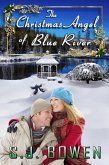 The Christmas Angel of Blue River (eBook, ePUB) The Christmas Angel of Blue River (eBook, ePUB)