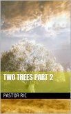 Two Trees Part 2 (eBook, ePUB)