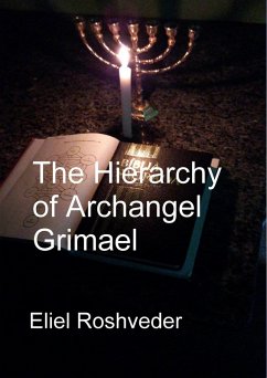 The Hierarchy of Archangel Grimael (Prophecies and Kabbalah, #21) (eBook, ePUB) - Roshveder, Eliel