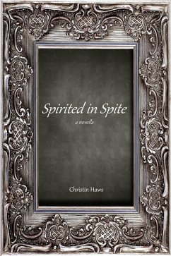 Spirited in Spite (eBook, ePUB) - Haws, Christin