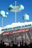 Beneath White Clouds (eBook, ePUB)
