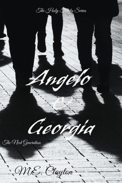 Angelo & Georgia (The Holy Trinity Next Generation (1) Series, #4) (eBook, ePUB) - Clayton, M. E.