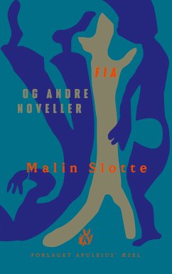 Fia og andre noveller (eBook, ePUB) - Slotte, Malin