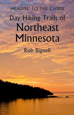 Cover Headin' to the Cabin: Day Hiking Trails of Northeast Minnesota (eBook, ePUB)