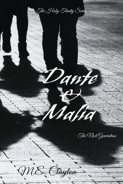 Dante & Malia (The Holy Trinity Next Generation (1) Series, #5) (eBook, ePUB) - Clayton, M. E.