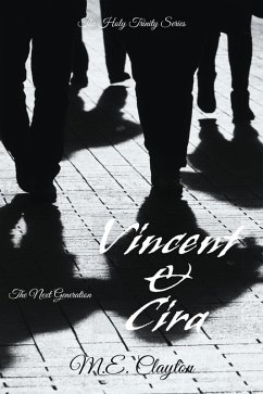 Vincent & Cira (The Holy Trinity Next Generation (1) Series, #1) (eBook, ePUB) - Clayton, M. E.