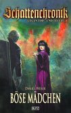 Schattenchronik - Gegen Tod und Teufel 20: Böse Mädchen (eBook, ePUB)