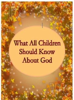 Cover What All Children Should Know About God (eBook, ePUB)