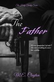 The Father (The Holy Trinity Series, #3) (eBook, ePUB) The Father (The Holy Trinity Series, #3) (eBook, ePUB)