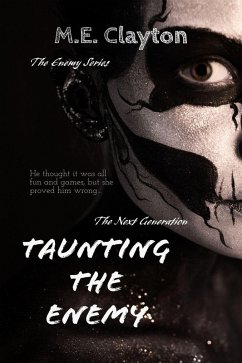 Taunting the Enemy (The Enemy Next Generation (2) Series, #2) (eBook, ePUB) - Clayton, M. E.