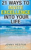 21 Ways to Invite Excellence into your Life (eBook, ePUB) 21 Ways to Invite Excellence into your Life (eBook, ePUB)