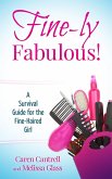 Fine-ly Fabulous! A Survival Guide for the Fine-Haired Girl (eBook, ePUB)