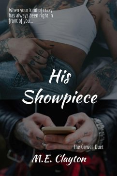Cover His Showpiece (The Canvas Duet, #2) (eBook, ePUB)