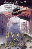 Bold as Brass (Women with an Attitude: Edwardian Romance Series, #1) (eBook, ePUB)