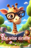 The Wise Giraffe (eBook, ePUB)