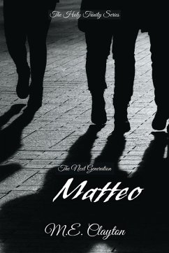Matteo (The Holy Trinity Next Generation (2) Series, #5) (eBook, ePUB) - Clayton, M. E.