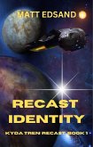 Recast Identity: Kyda Tren Space Opera (eBook, ePUB)