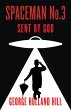 Spaceman No.3, Sent by God (eBook, ePUB) - Bild 1