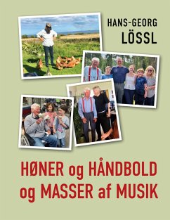 Høner og håndbold og masser af musik (eBook, ePUB) - Lössl, Hans-Georg