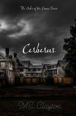 Cerberus (The Order of the Cronus Series, #2) (eBook, ePUB) Cerberus (The Order of the Cronus Series, #2) (eBook, ePUB)