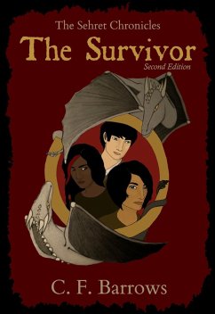 Cover The Sehret Chronicles: The Survivor (Second Edition) (eBook, ePUB)