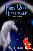 Fairy Queen of Faerieland; Queen Mirianelle (eBook, ePUB)