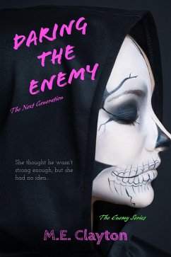 Daring the Enemy (The Enemy Next Generation (1) Series, #5) (eBook, ePUB) - Clayton, M. E.
