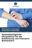 Systembiologische Perspektive für die Entdeckung von Psoriasis-Biomarkern