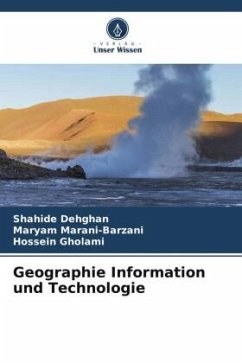 Geographie Information und Technologie - Dehghan, Shahide;Marani-Barzani, Maryam;Gholami, Hossein