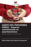 SANTÉ DES PERSONNES ÂGÉES : Aspects nutritionnels et psychosociaux