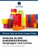 SPIELEN IN DER KINDERERZIEHUNG:... - Bild 1
