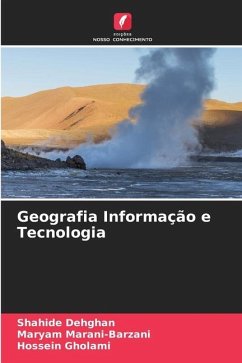 Geografia Informação e Tecnologia - Dehghan, Shahide;Marani-Barzani, Maryam;Gholami, Hossein