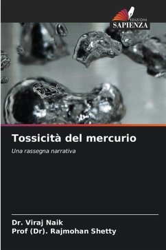 Tossicità del mercurio - Naik, Dr. Viraj;Shetty, Prof (Dr). Rajmohan