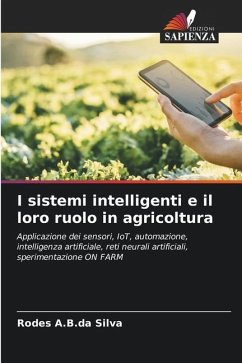 I sistemi intelligenti e il loro ruolo in agricoltura - A.B.da Silva, Rodes
