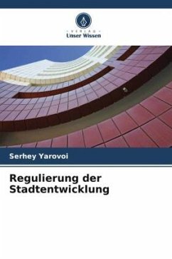 Regulierung der Stadtentwicklung - Yarovoi, Serhey