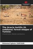 The Acacia tortilis (A. raddiana) forest-steppe of Tunisia: