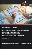 SVILUPPO DELLE ESPORTAZIONI: PROSPETTIVE FINANZIARIE PER IL PROGRESSO NAZIONALE