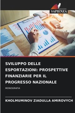 SVILUPPO DELLE ESPORTAZIONI: PROSPETTIVE FINANZIARIE PER IL PROGRESSO NAZIONALE - AMIROVYCH, KHOLMUMINOV ZIADULLA