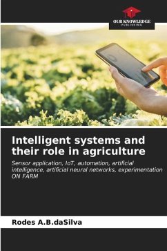 Intelligent systems and their role in agriculture - A.B.daSilva, Rodes