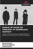 Extent of covid-19 infection in healthcare workers