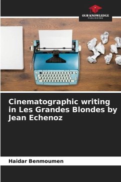 Cinematographic writing in Les Grandes Blondes by Jean Echenoz - Benmoumen, Haidar